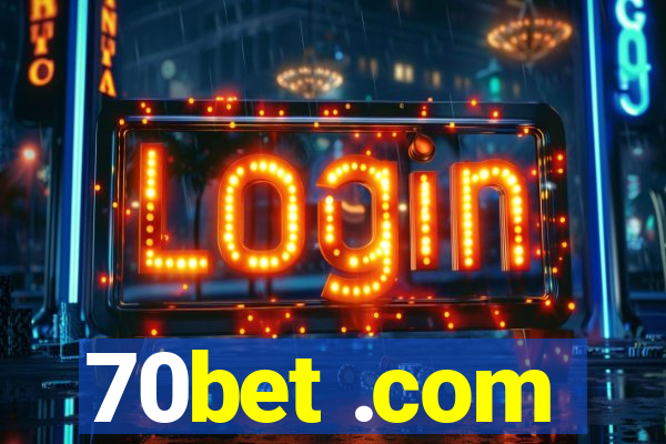 70bet .com